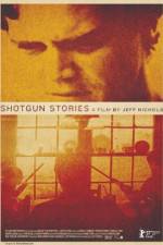 Watch Shotgun Stories Wootly