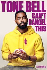 Watch Tone Bell: Can\'t Cancel This (TV Special 2019) Wootly
