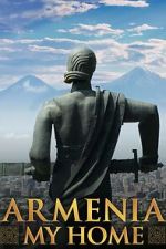 Watch Armenia, My Home Wootly