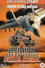 Watch Operation Delta Force Wootly