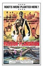 Watch Passion Plantation Wootly