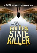 Watch Evil Among Us: The Golden State Killer Wootly