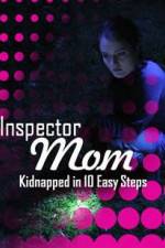 Watch Inspector Mom Kidnapped in Ten Easy Steps Wootly