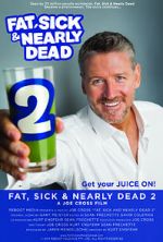 Watch Fat, Sick & Nearly Dead 2 Wootly