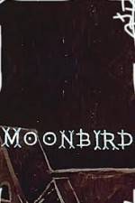 Watch Moonbird Wootly