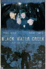 Watch Black Water Creek Wootly
