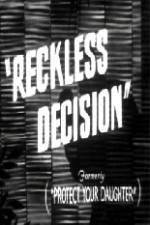 Watch Reckless Decision Wootly