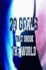 Watch 20 Goals That Shook The World Wootly