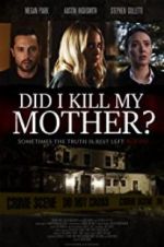 Watch Did I Kill My Mother? Wootly