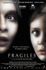 Watch Fragile Wootly