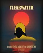Watch Clearwater (Short 2018) Wootly