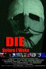 Watch Die Before I Wake Wootly