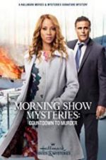Watch Morning Show Mysteries: Countdown to Murder Wootly