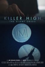 Watch Killer High: The Silent Crisis Wootly