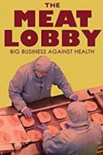 Watch The meat lobby: big business against health? Wootly