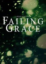 Watch Failing Grace Wootly