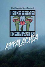 Watch In Defense of Plants: Appalachia Wootly