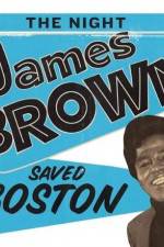 Watch The Night James Brown Saved Boston Wootly