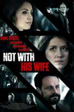 Watch Not with His Wife Wootly