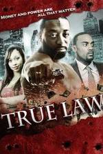 Watch True Law Wootly