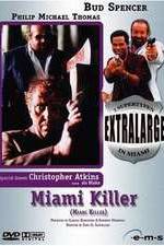 Watch Extralarge: Miami Killer Wootly