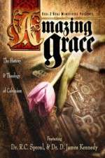 Watch Amazing Grace The History and Theology of Calvinism Wootly