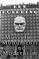 Watch Ben Building: Mussolini, Monuments and Modernism Wootly