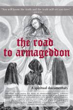 Watch The Road to Armageddon A Spiritual Documentary Wootly