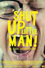 Watch Shut Up Little Man An Audio Misadventure Wootly