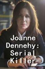 Watch Joanne Dennehy: Serial Killer Wootly