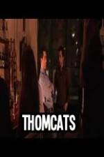 Watch Thomcats Wootly