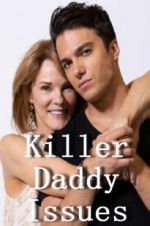 Watch Killer Daddy Issues Wootly