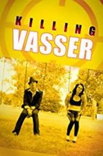 Watch Killing Vasser Wootly