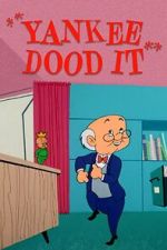 Watch Yankee Dood It (Short 1956) Wootly