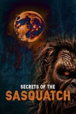 Watch Secrets of the Sasquatch Wootly