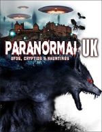 Watch Paranormal UK: UFOs, Cryptids & Hauntings Wootly