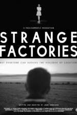 Watch Strange Factories Wootly