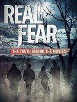 Watch Real Fear: The Truth Behind the Movies Wootly