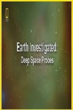 Watch National Geographic Earth Investigated Deep Space Probes Wootly