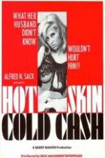 Watch Hot Skin Cold Cash Wootly