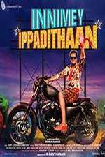 Watch Innimey Ippadithaan Wootly