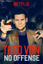 Watch Theo Von: No Offense Wootly