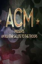 Watch ACM Presents An All-Star Tribute to the Troops 2014 Wootly