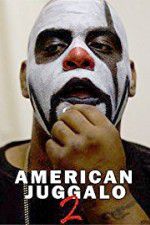 Watch American Juggalo 2 Wootly