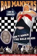 Watch Bad Manners Don't Knock the Bald Heads Wootly