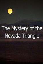 Watch The Mystery Of The Nevada Triangle Wootly