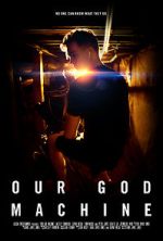 Watch Our God Machine (Short 2018) Wootly