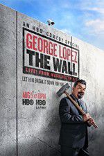 Watch George Lopez: The Wall Live from Washington DC Wootly