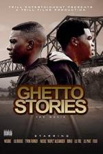 Watch Ghetto Stories: The Movie Wootly