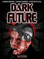 Watch Dark Future Wootly